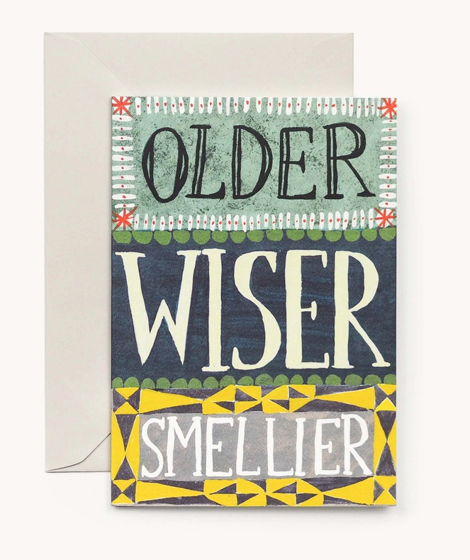 Older wiser Smellier